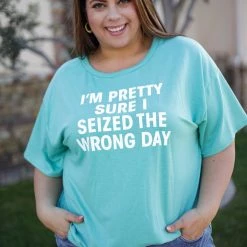 Boutique Simplified Tops Seized The Wrong Day Tee