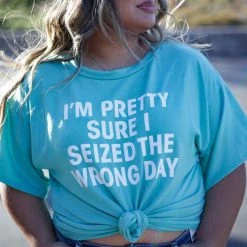 Boutique Simplified Tops Seized The Wrong Day Tee